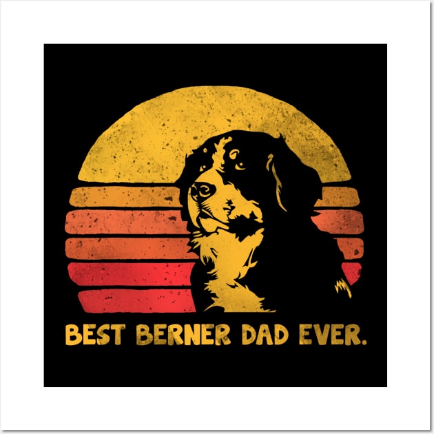 BEST BERNER DAD EVER Wall Art by JohnetteMcdonnell